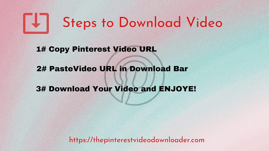 Steps to Download Pinterest Videos
